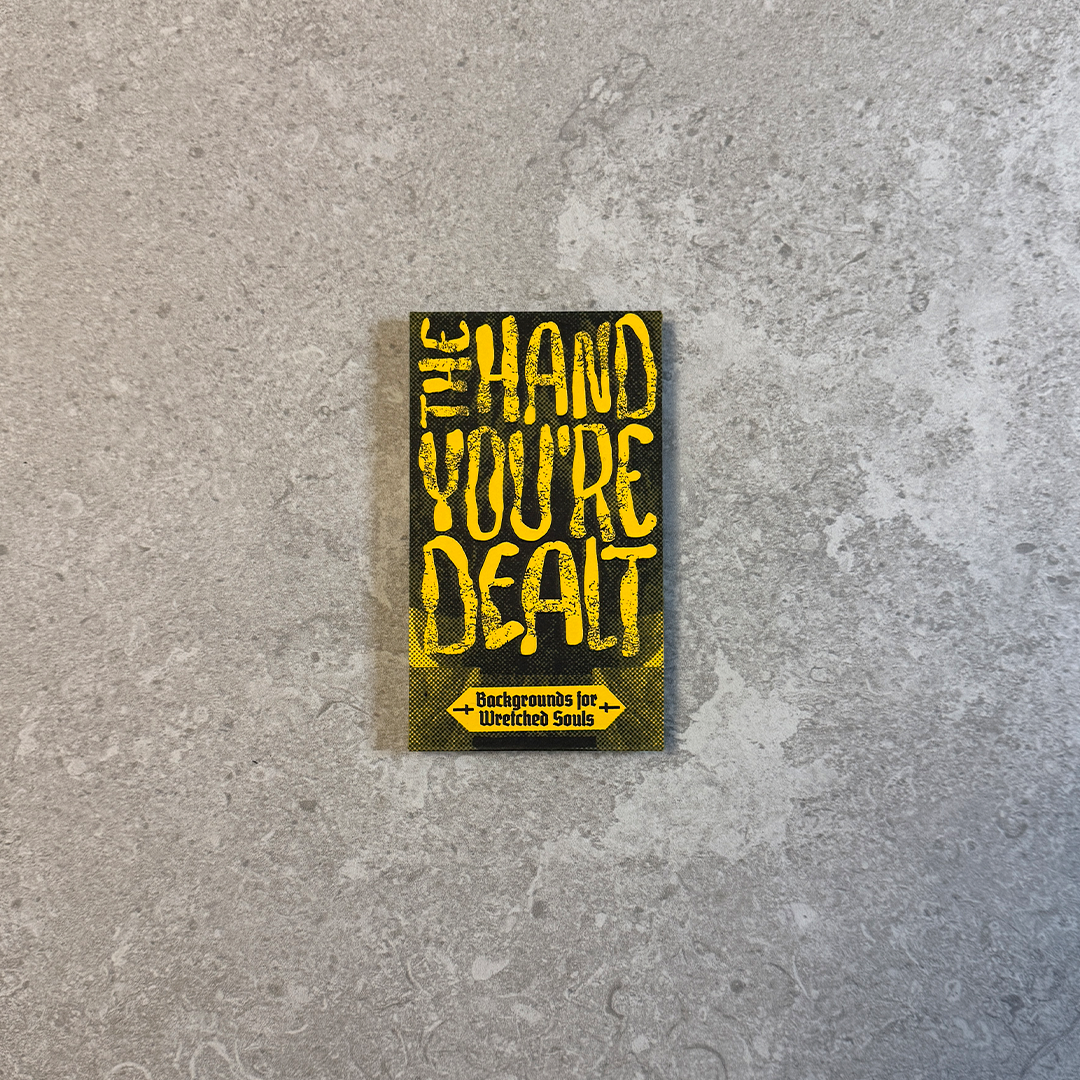 The Hand You're Dealt
