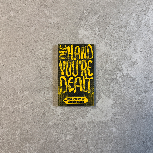 The Hand You're Dealt