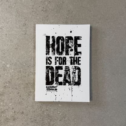 Hope is for the Dead